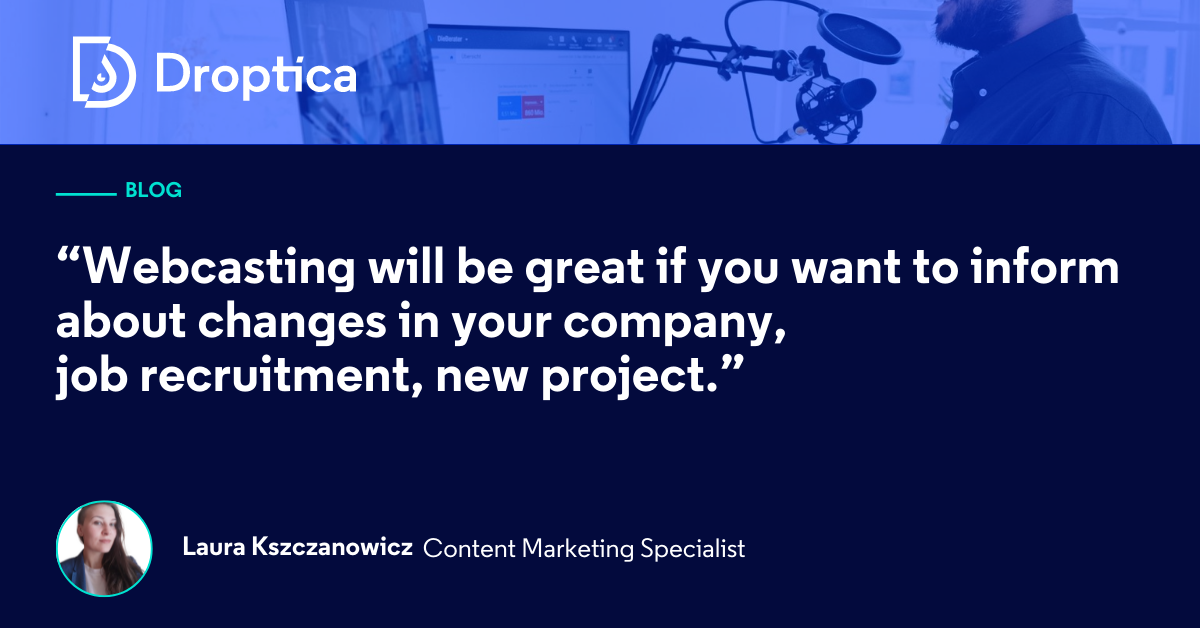 Webcasting definition advantages and platforms droptica